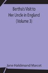 Bertha's Visit to Her Uncle in England (Volume 3)