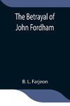 The Betrayal of John Fordham