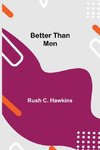 Better Than Men