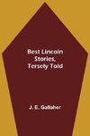 Best Lincoln stories, tersely told