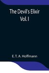 The Devil's Elixir  Vol. I