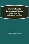 English Lands, Letters and Kings (Volume III)