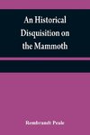 An historical disquisition on the mammoth