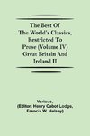 The Best of the World's Classics, Restricted to Prose (Volume IV) Great Britain and Ireland II