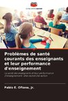 Problèmes de santé courants des enseignants et leur performance d'enseignement