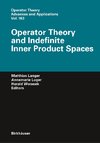 Operator Theory and Indefinite Inner Product Spaces