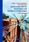 Psychosoziale Hilfe bei Katastrophen und komplexen Schadenslagen