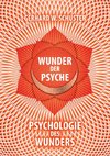 Wunder der Psyche - Psychologie des Wunders