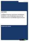 Grafikprozessoren und deren Architektur. Einblicke in die Parallelisierung und die Funktionsweise von Mehrkernprozessoren