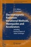 Electromagnetic Radiation: Variational Methods, Waveguides and Accelerators