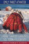 How Sammy Went to Coral-Land (Esprios Classics)