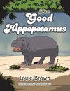 The Good Hippopotamus