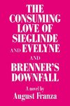 'The Consuming Love of Sieglinde and Evelyne and Brenner's Downfall