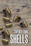 Twenty-Two Shells