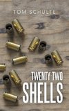 Twenty-Two Shells