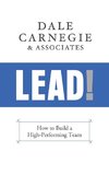 Lead!: How to Build a High-Performing Team