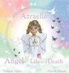 Azraelle ~ Angel of Life and Death