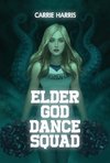 Elder God Dance Squad