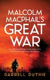 Malcolm MacPhail's Great War