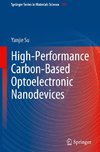 High-Performance Carbon-Based Optoelectronic Nanodevices