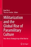 Militarization and the Global Rise of Paramilitary Culture