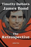 Timothy Dalton's James Bond - The Retrospective