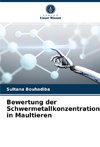 Bewertung der Schwermetallkonzentrationen in Maultieren