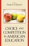 Choice and Competition in American Education