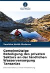 Gemeinnützige Beteiligung des privaten Sektors an der ländlichen Wasserversorgung Tansanias