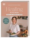 Healing Kitchen - gesund mit anti-entzündlicher Ernährung