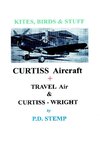 Kites, Birds & Stuff  -  CURTISS Aircraft  by P.D.Stemp