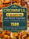 CROWNFUL19 Quart/18L Air Fryer Toaster Oven Cookbook 1500