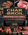 Char-Broil Propane Gas Grill Cookbook1000