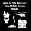 Libro De Alto Contraste Para El Bebé Recién Nacido