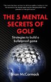 THE 5 MENTAL SECRETS OF GOLF