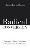 Radical Conversion