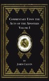 Commentary Upon the Acts of the Apostles, Volume One