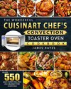 The Wonderful Cuisinart Chef's Convection Toaster Oven Cookbook