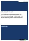 Geschäftsprozessoptimierung in der Softwareentwicklung. Evaluierung von Methoden zur praktischen Umsetzung