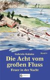 Die Acht vom großen Fluss, Bd. 4