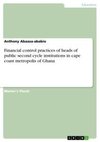 Financial control practices of heads of public second cycle institutions in cape coast metropolis of Ghana