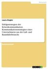 Erfolgsstrategien der Krisenkommunikation. Kommunikationsstrategien eines Unternehmens aus der Luft- und Raumfahrtbranche