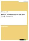 Radikaler und inkrementaler Wandel beim Change Management