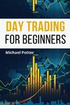 Day Trading for Beginners - 2 Books in 1