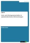 Liebe und Arbeitsgemeinschaften in spätmittelalterlichen Ehebeziehungen