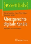 Altersgerechte digitale Kanäle