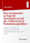 Neue Lösungsansätze zur Frage der Vereinbarkeit von § 84 Abs. 2 AMG mit der EU-Produkthaftungsrichtlinie