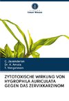 ZYTOTOXISCHE WIRKUNG VON HYGROPHILA AURICULATA GEGEN DAS ZERVIXKARZINOM