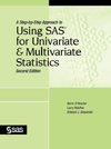 A Step-By-Step Approach to Using SAS for Univariate and Multivariate Statistics, Second Edition