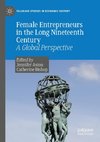 Female Entrepreneurs in the Long Nineteenth Century